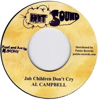 Al Campbell – Jah Children Don’t Cry