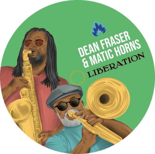 Dean Fraser & Matic Horns - Liberation